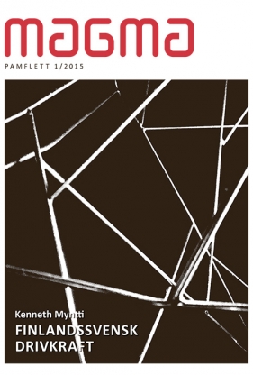Finlandssvensk drivkraft <br/>(Magma-pamflett 1/2015)