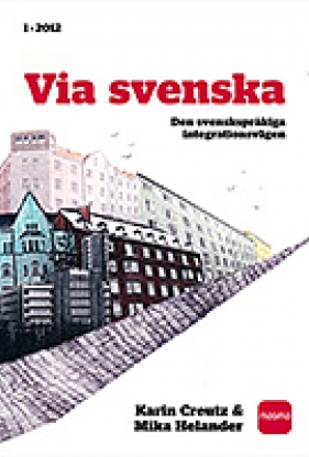 Via svenska – Den svenskspråkiga integrationsvägen (Magma-studie 1/2013)