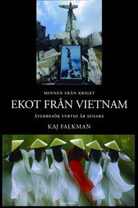 ekot-fran-vietnam-en-diplomats-minnen-fran-kriget-och-aterbesok-fyrtio-ar.jpg